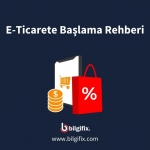 E-Ticarete Başlama Rehberi