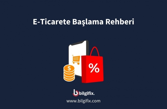 E-Ticarete Başlama Rehberi
